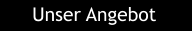 Unser Angebot